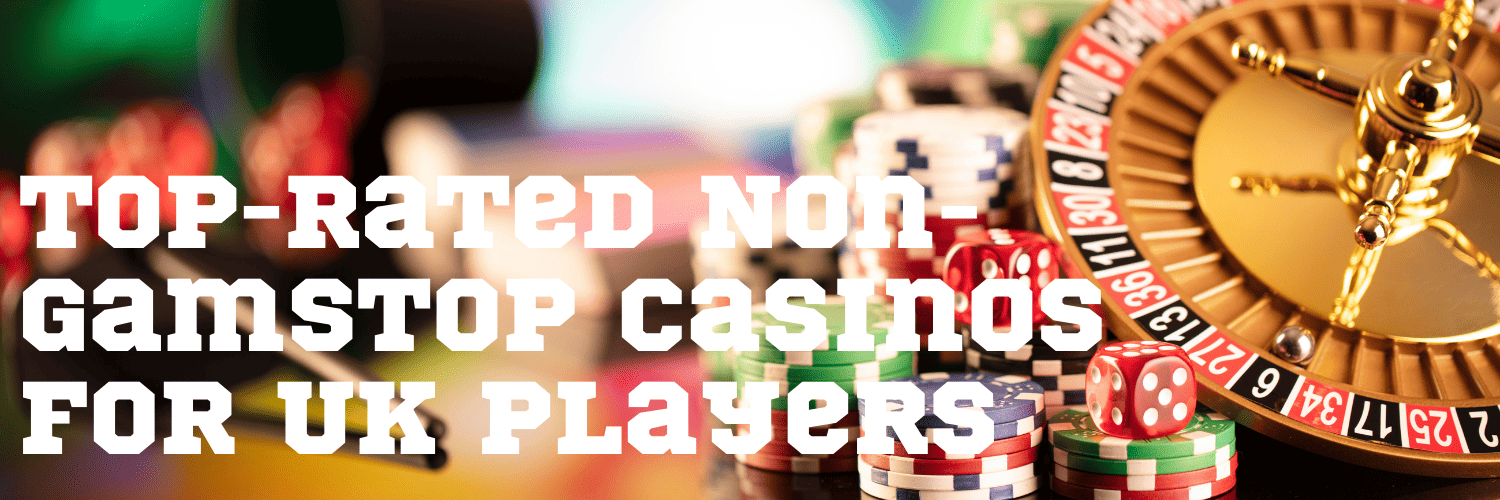 Explore the Best Casinos Not on Gamstop in the UK