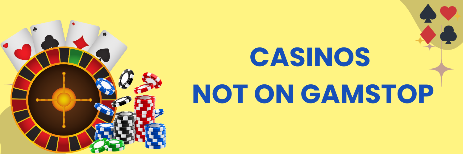 Exploring Casinos Not Registered on Gamstop
